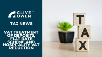 VAT Treatment of Deposits, Flat Rate Scheme and Hospitality VAT Reduction